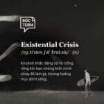 Khủng hoảng hiện sinh trong đời sống 7 khủng hoảng hiện sinh