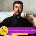 Nhà văn Lỗ Tấn bàn về việc đọc sách 10 Lỗ Tấn