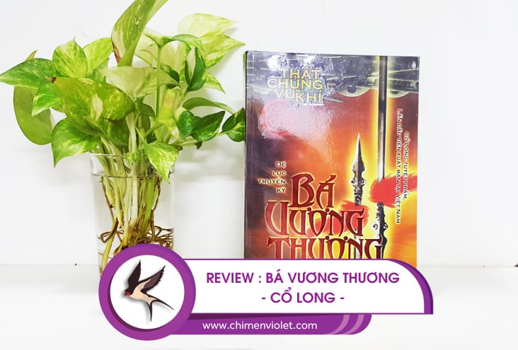 bá vương thương - Cổ Long