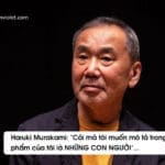 Haruki Murakami : Cái mà tôi muốn mô tả trong tác phẩm là con người 17 Haruki Murakami