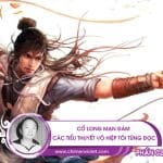 Cổ Long : Nói về các tiểu thuyết võ hiệp tôi từng đọc – Phần 2 9 tiểu thuyết võ hiệp trừng đọc