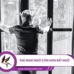 Thà nghi ngờ còn hơn bất ngờ 10 sống nghi ngờ