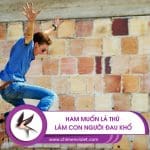 Ham muốn là thứ làm con người đau khổ 10 ham muốn