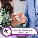 Hôn nhân thì không có đúng hay sai 7 Hôn nhân