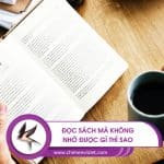 Đọc sách mà không nhớ được gì thì sao 9 Đọc sách