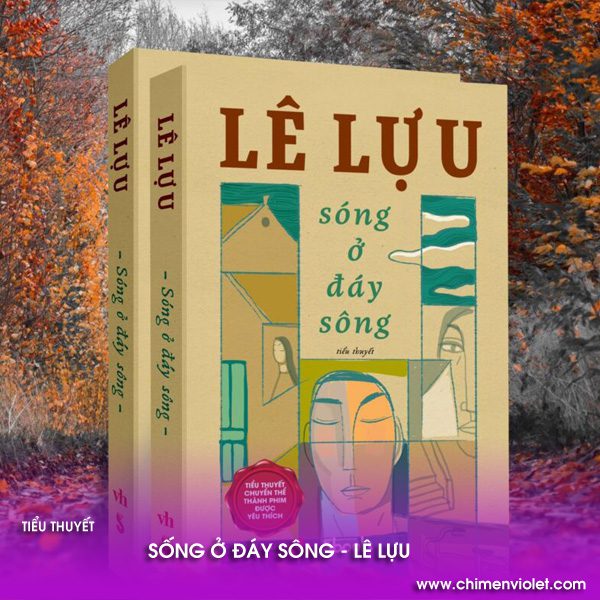 Văn học viết về cái ác 3 Sống ở đáy sông - Lê Lựu